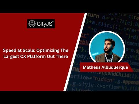 Matheus Albuquerque - Speed at Scale: Optimizing The Largest CX Platform Out There