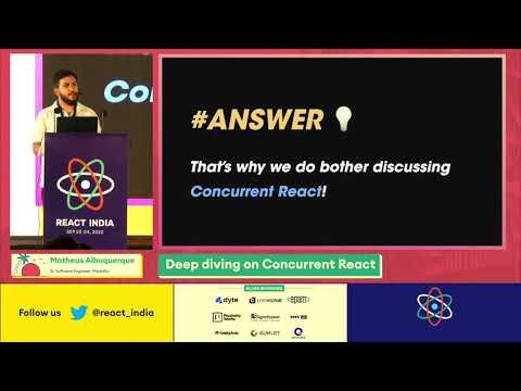 Deep diving on Concurrent React - Matheus Albuquerque